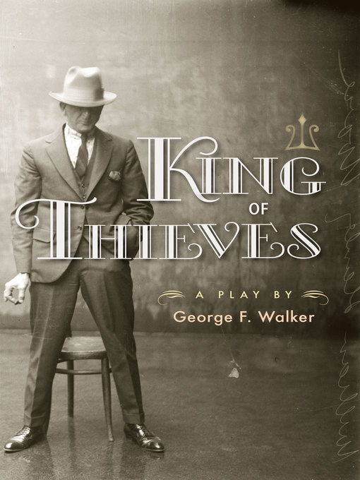 Title details for King of Thieves by George F. Walker - Available